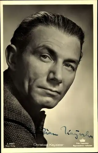 Ak Schauspieler Christian Kayssler, Portrait, Ross Verlag 3164/1, Autogramm