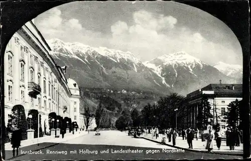 Ak Innsbruck in Tirol, Rennweg mit Hofburg und Landestheater gegen Nordkette