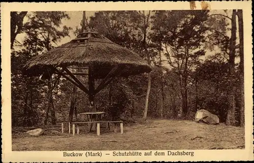 Ak Buckow in der Märkischen Schweiz, Schutzhütte, Dachsberg