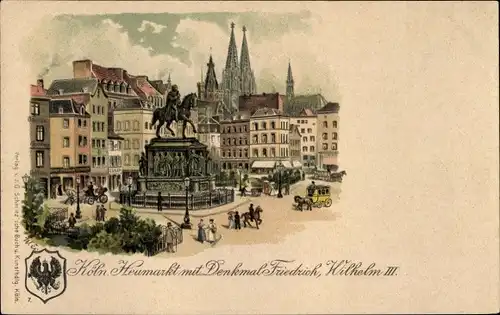 Litho Köln am Rhein, Heumarkt, Denkmal Friedrich Wilhelm III., Wappen