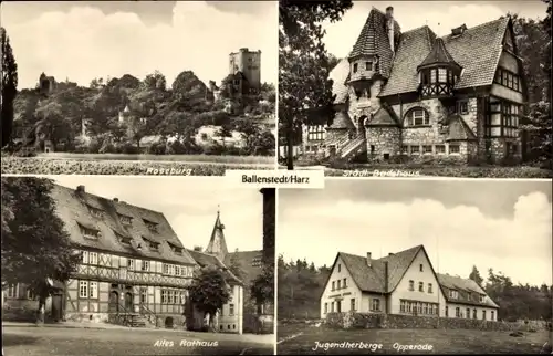 Ak Ballenstedt im Harz, Altes Rathaus, Jugendherberge Opperade, Städtisches Badehaus, Roseburg