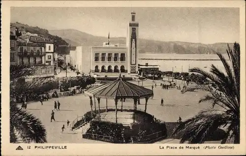 Ak Philippeville Skikda Algerien, La Place de Marqué