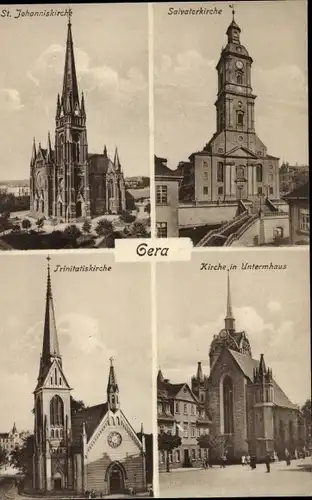 Ak Gera in Thüringen, St. Johanniskirche, Salvatorkirche, Trinitatiskirche, Kirche in Untermhaus