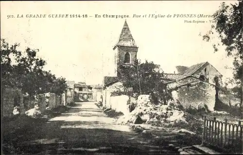 Ak Prosnes Marne, Rue et l'Eglise, La Grande Guerre, Ruine