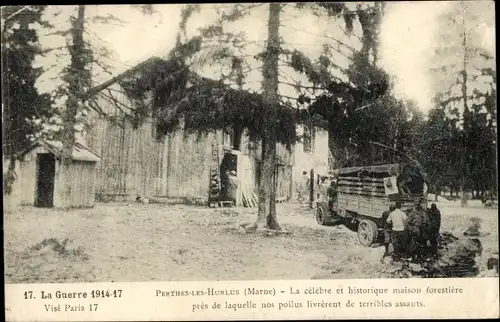 Ak Perthes lès Hurlus Marne, La Guerre, La celebre et historique maison forestiere