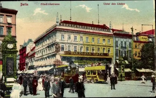 Ak Berlin Mitte, Unter den Linden, Friedrichstraße, Victoria Cafe, Passanten