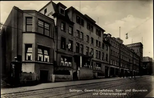 Ak Solingen im Bergischen Land, Gewerkschaftshaus, Spar- und Bauverein, Ortskrankenkasse