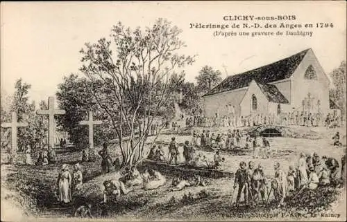 Ak Clichy sous Bois Seine Saint Denis, Wallfahrt von Notre-Dame des Anges im Jahr 1794