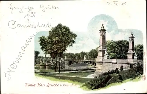 Ak Cannstatt Stuttgart am Neckar, König Karl Brücke