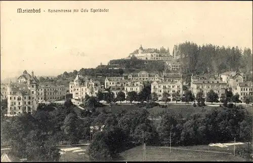 Ak Mariánské Lázně Marienbad Region Karlsbad, Kaiserstraße mit Café Egerlander