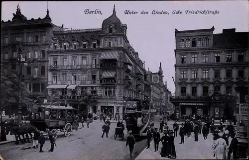 Ak Berlin Mitte, Unter den Linden, Ecke Friedrichstraße, Cafe Bauer, Hotel, Verkehr