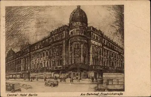 Künstler Ak Berlin Mitte, Central Hotel, Bahnhof Friedrichstraße
