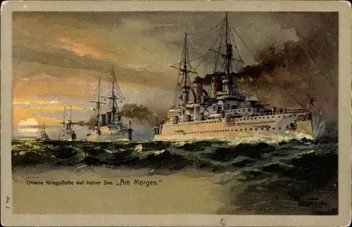 Ak Deutsche Kriegsflotte auf hoher See, Am Morgen, Kaiserliche Marine