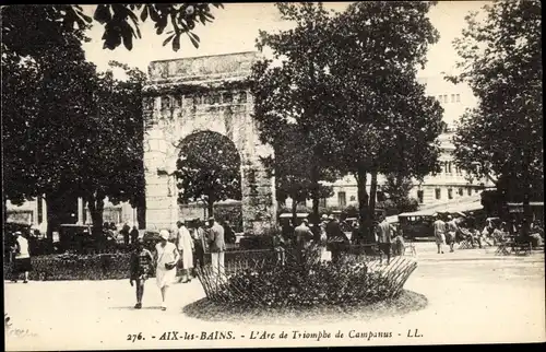 Ak Aix les Bains Savoie, Arc de Triomphe de Campanus