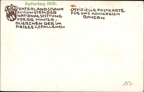 Künstler Ak Arends, C O, Opfertag 1916, Propaganda, Kaiserreich, Bayern