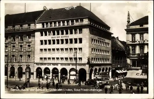 Ak Berlin Mitte, Unter den Linden, Ecke Friedrichstraße, Haus der Schweiz