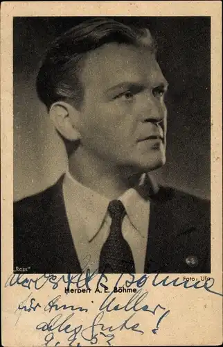 Ak Schauspieler Herbert A. E. Böhme, Portrait, Autogramm