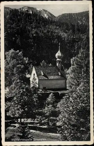 Ak Birkenstein Fischbachau in Oberbayern, Wallfahrtskapelle