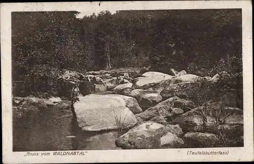 Ak Falkenberg an der Waldnaab Oberpfalz, Waldnaabtal, Teufelsbutterfass