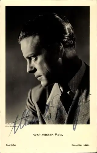 Ak Schauspieler Wolf Albach Retty, Portrait, Profil, Autogramm