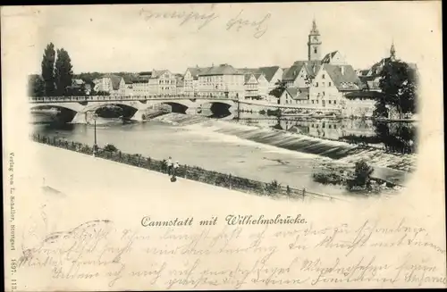 Ak Cannstatt Stuttgart in Württemberg, Neckar, Wilhelmsbrücke