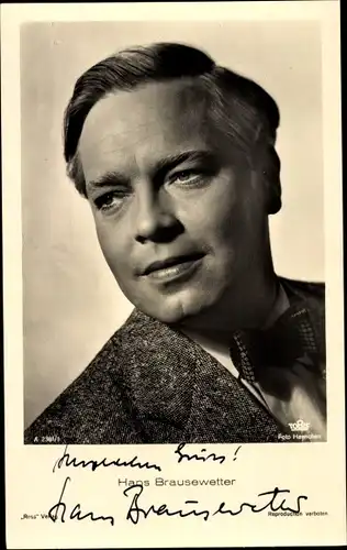 Ak Schauspieler Hans Brausewetter, Portrait, Autogramm