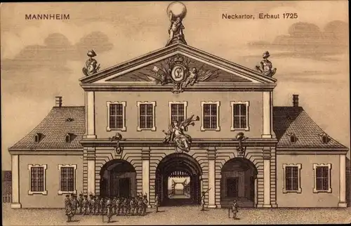 Ak Mannheim, Neckartor, erbaut 1725