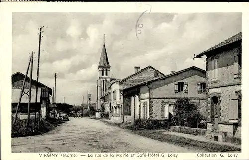 Ak Virginy Marne, La rue de la Mairie, Cafe-Hotel G. Loisy