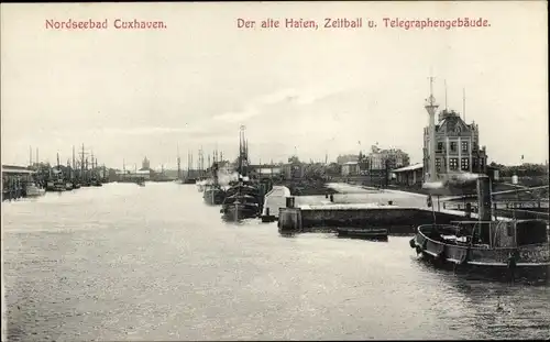 Ak Cuxhaven, Der alte Hafen, Zeitball,Telegraphengebäude