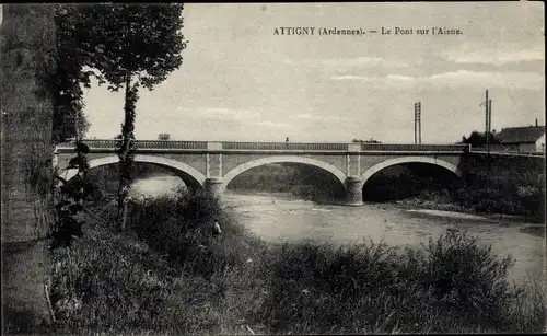 Ak Attigny Ardennes, Le Pont sur l'Aisne