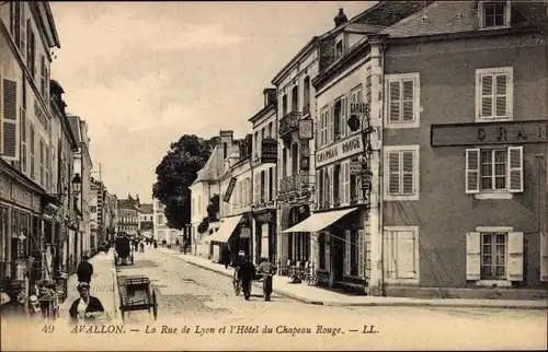 Ak Avallon-Yonne, Rue de Lyon und Hôtel du Chapeau Rouge