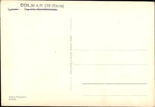 Ak Colmar Kolmar Alsace Haut Rhin, Alte Gerichtslaube