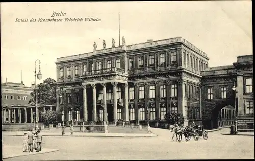 Ak Berlin Mitte, Palais des Kronprinzen Friedrich Wilhelm