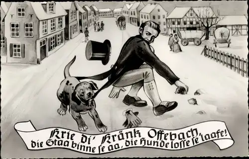 Ak Offenbach am Main Hessen, Mann, Hund, Winterszene, Spruchband, Krie di kränk Offebach