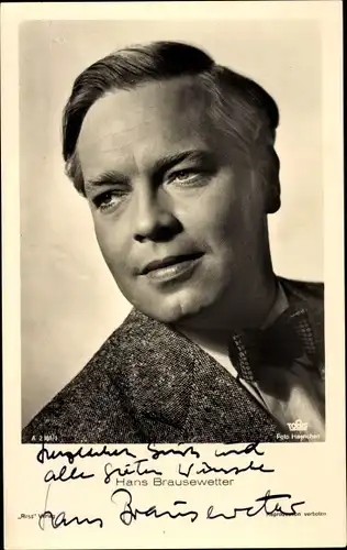 Ak Schauspieler Hans Brausewetter, Portrait, Autogramm