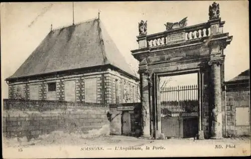 Ak Soissons Aisne, L'Arquebuse, la Porte