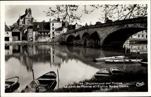Ak Villeneuve sur Yonne, die Yonne-Brücke und die Kirche Notre Dame