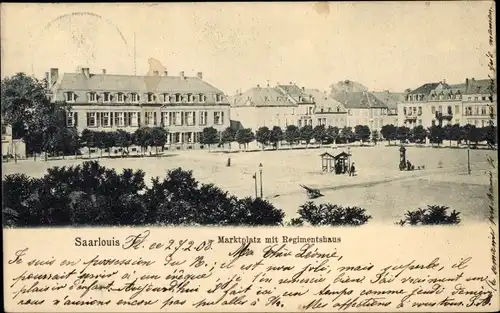 Ak Saarlouis im Saarland, Marktplatz, Regimentshaus