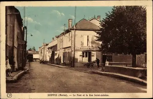 Ak Suippes Marne, Le Pont et la Rue Saint-Antoine