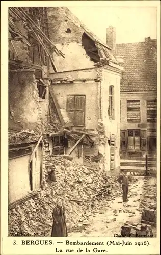 Ak Bergues-Nord, Rue de la Gare, Bombardierung Mai Juni 1915