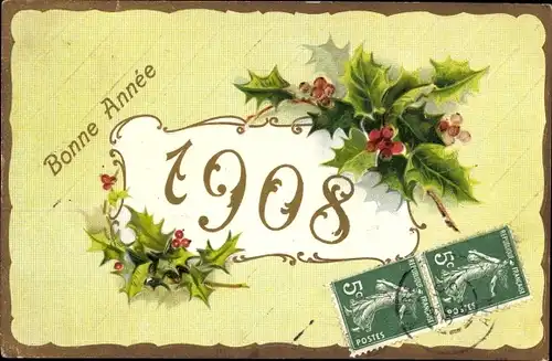 Präge Ak Glückwunsch Neujahr 1908, Stechpalme