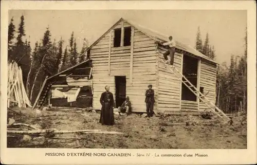 Ak Kanada, Missions d'extreme Nord Canadien, La construction d'une Mission