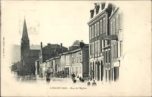 Ak Longwy Bas Meurthe et Moselle, Rue de Église, Druckerei