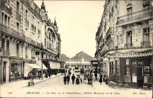Ak Orléans Loiret, Rue de la République, Hotel Moderne, Bahnhof