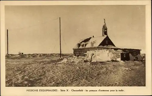 Ak Missions Esquimaudes, Chesterfield, Les poteaux d'antennes pour la radio
