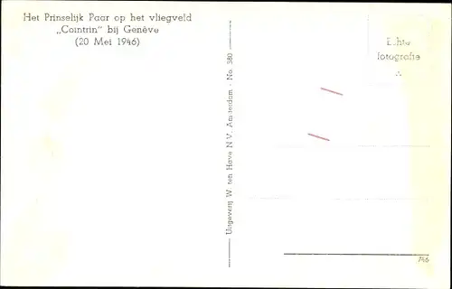 Ak Prinzessin Juliana der Niederlande, Prinz Bernhard, Flugplatz Cointrin, Genf, 1946