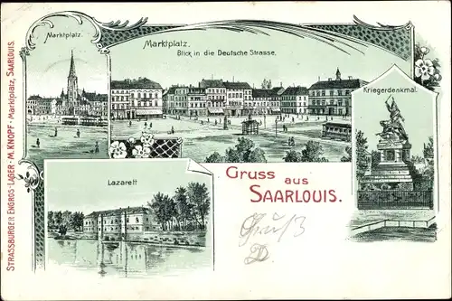 Litho Saarlouis Saarland, Deutsche Straße, Lazarett, Marktplatz, Kriegerdenkmal