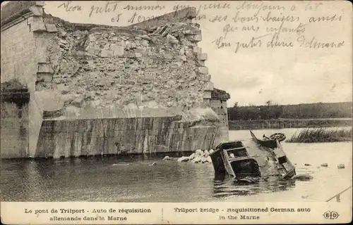 Ak Trilport Seine et Marne, Le Pont, Auto der deutschen Requisition in der Marne