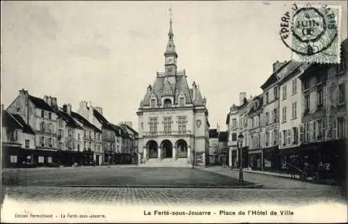Ak La Ferté sous Jouarre Seine et Marne, Place de l'Hotel de Ville