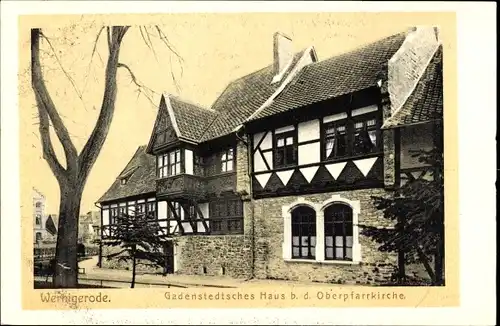 Ak Wernigerode im Harz, Gadenstedtsches Haus b. d. Oberpfarrkirche